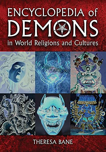 Theresa Bane Encyclopedia Of Demons In World Religions And Cultures