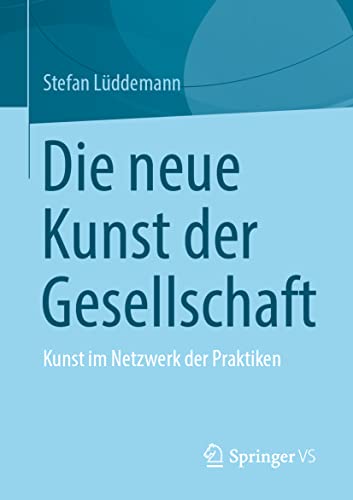Die neue Kunst der Gesellschaft - Stefan Lüddemann Kartoniert (TB)
