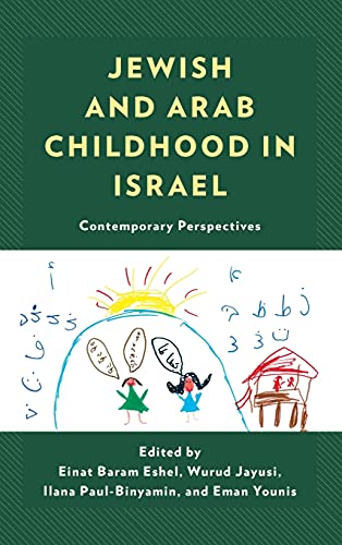 Jewish and Arab Childhood in Israel: Contemporary Perspectives
