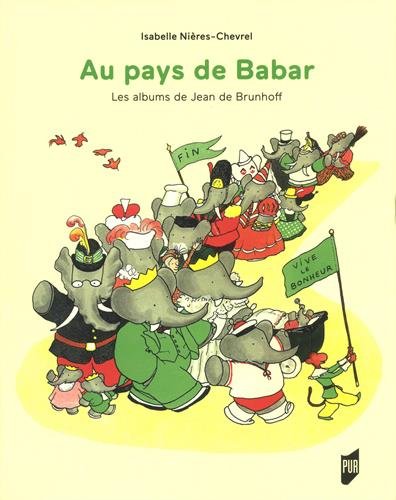 Au Pays De Babar : Les Albums De Jean De Brunhoff