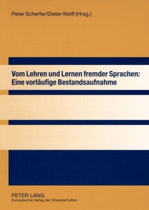 Vom Lehren und Lernen fremder Sprachen: Eine vorläufige Bestandsaufnahme