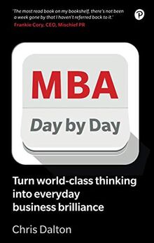 MBA Day by Day: How to Turn World-Class Business Thinking Into Everyday Business Brilliance