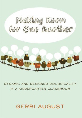 Making Room for One Another: Dynamic and Designed Dialogicality in a Kindergarten Classroom (Rethinking Childhood)