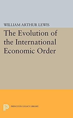 The Evolution of the International Economic Order (Eliot Janeway Lectures on Historical Economics)