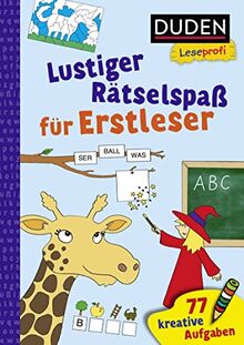 Duden Leseprofi – Lustiger Rätselspaß für Erstleser, 1. Klasse: 77 kreative Aufgaben | Zuhause lernen, für Kinder ab 6 Jahren