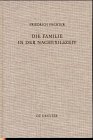 Die Familie in der Nachexilszeit: Untersuchungen zur Bedeutung der Verwandtschaft in ausgewählten Texten des Alten Testaments (Beihefte zur ... die alttestamentliche Wissenschaft, Band 264)