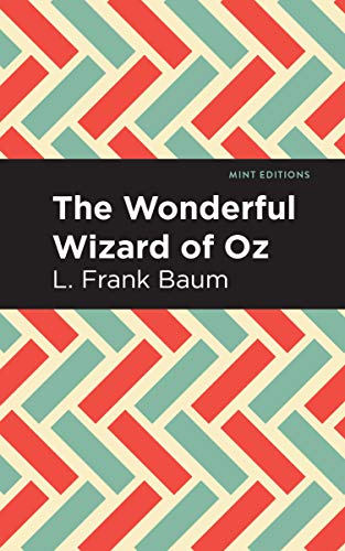 Wonderful Wizard of Oz (Mint Editions―The Children's Library)