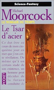 Le nomade du temps. Le tsar d'acier