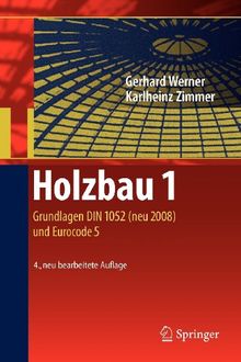 Holzbau 1: Grundlagen DIN 1052 (neu 2008) und Eurocode 5 (German Edition)