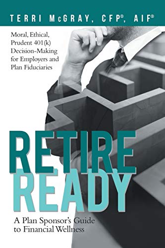 Retire Ready: A Plan Sponsor's Guide to Financial Wellness