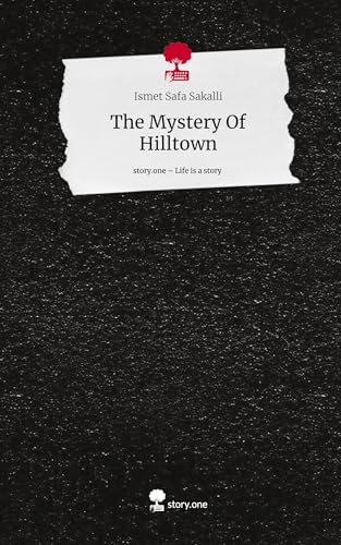 The Mystery Of Hilltown. Life is a Story - story.one