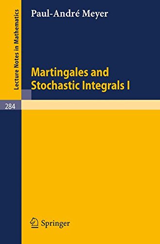 Martingales and Stochastic Integrals I (Lecture Notes in Mathematics, Band 284)