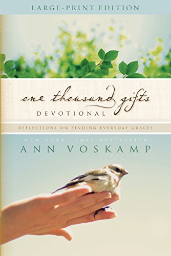 One Thousand Gifts Devotional: Reflections on Finding Everyday Graces