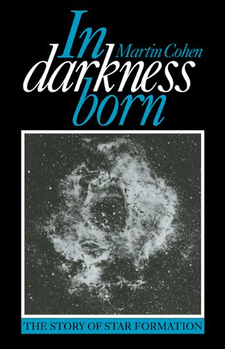 Martin Cohen In Darkness Born, The Story Of Star Formation