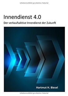 Innendienst 4.0: Der verkaufsaktive Innendienst der Zukunft