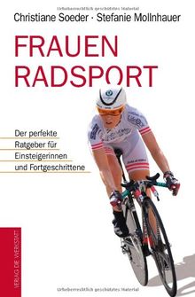 Frauenradsport: Der perfekte Ratgeber für Einsteigerinnen und Fortgeschrittene