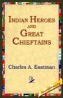 Indian Heroes and Great Chieftains