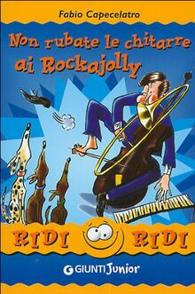 Non rubate le chitarre ai Rockajolly (Ridi ridi)