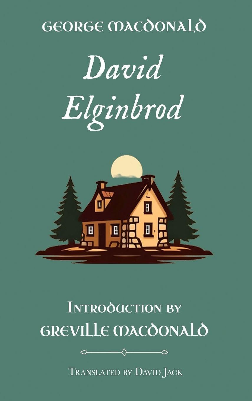 David Elginbrod: Standard Edition (Unabridged), Book 1 of the Scottish Novels