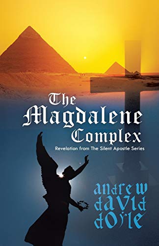 The Magdalene Complex: Revelation from The Silent Apostle Series