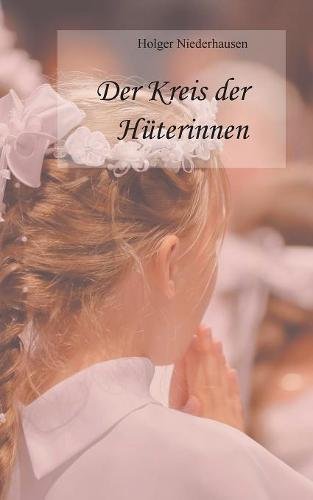 Der Kreis der Hüterinnen