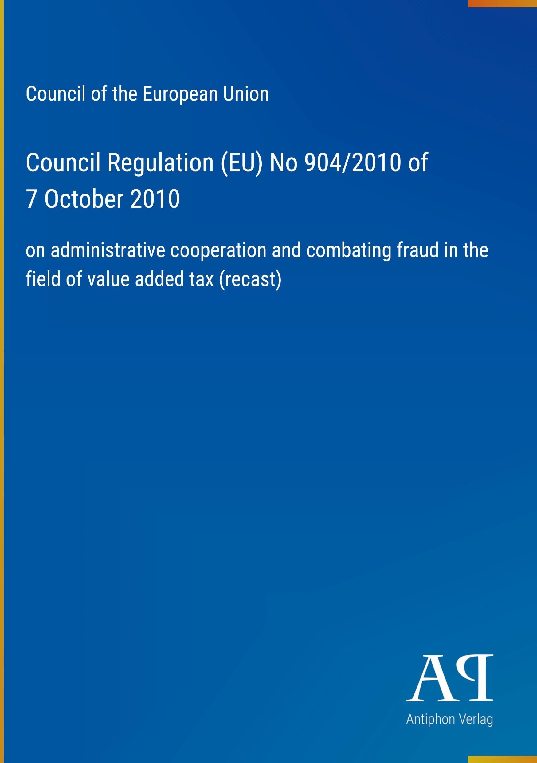 Council Regulation (EU) No 904/2010 of 7 October 2010