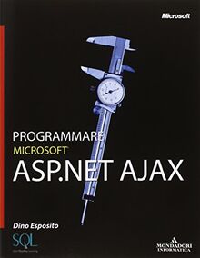 Programmare Microsoft ASP.NET AJAX (Programming Series)