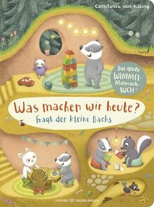 Was machen wir heute?, fragt der kleine Dachs: Das große Wimmel-Mitmachbuch | Erstes Wimmelbuch vom kleinen Dachs für die Kleinsten ab 2 Jahren