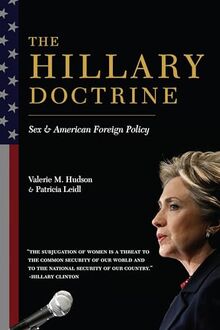 The Hillary Doctrine: Sex & American Foreign Policy: Sex and American Foreign Policy