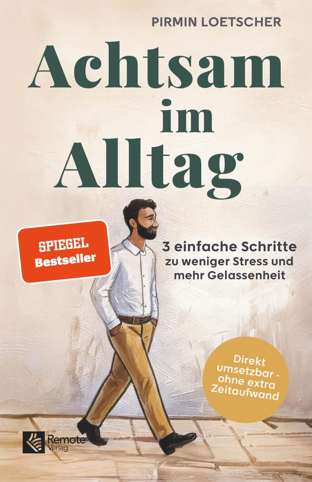 Loetscher, Pirmin: Achtsam im Alltag