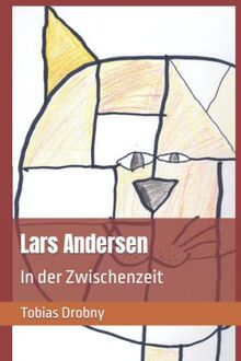 Lars Andersen: In der Zwischenzeit von Drobny, Tobias | Buch | Zustand sehr gut