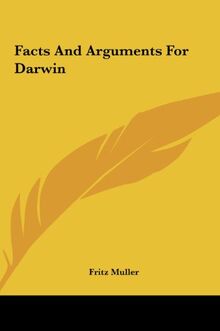 Facts And Arguments For Darwin