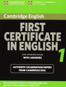Cambridge First Certificate in English 1 with Answers: Official Examination Papers from University of Cambridge ESOL Examinations: Level 1 (Fce Practice Tests)