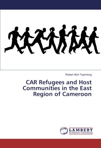CAR Refugees and Host Communities in the East Region of Cameroon