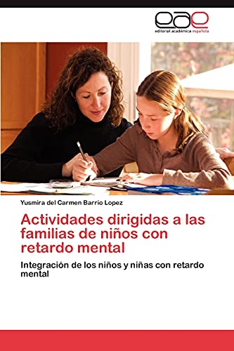Actividades dirigidas a las familias de niños con retardo mental: Integración de los niños y niñas con retardo mental