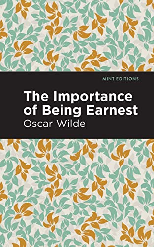 Oscar Wilde The Importance Of Being Earnest (Mint Editions―Plays)