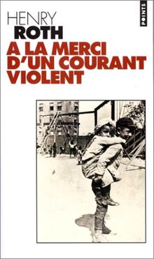 A la merci d'un courant violent. Vol. 1. Une étoile brille sur Mount Morris Park