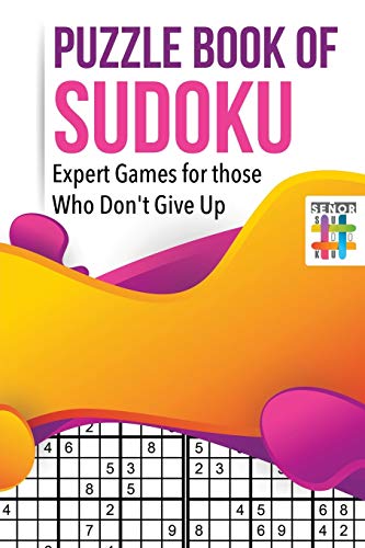 Puzzle Book of Sudoku | Expert Games for those Who Don't Give Up