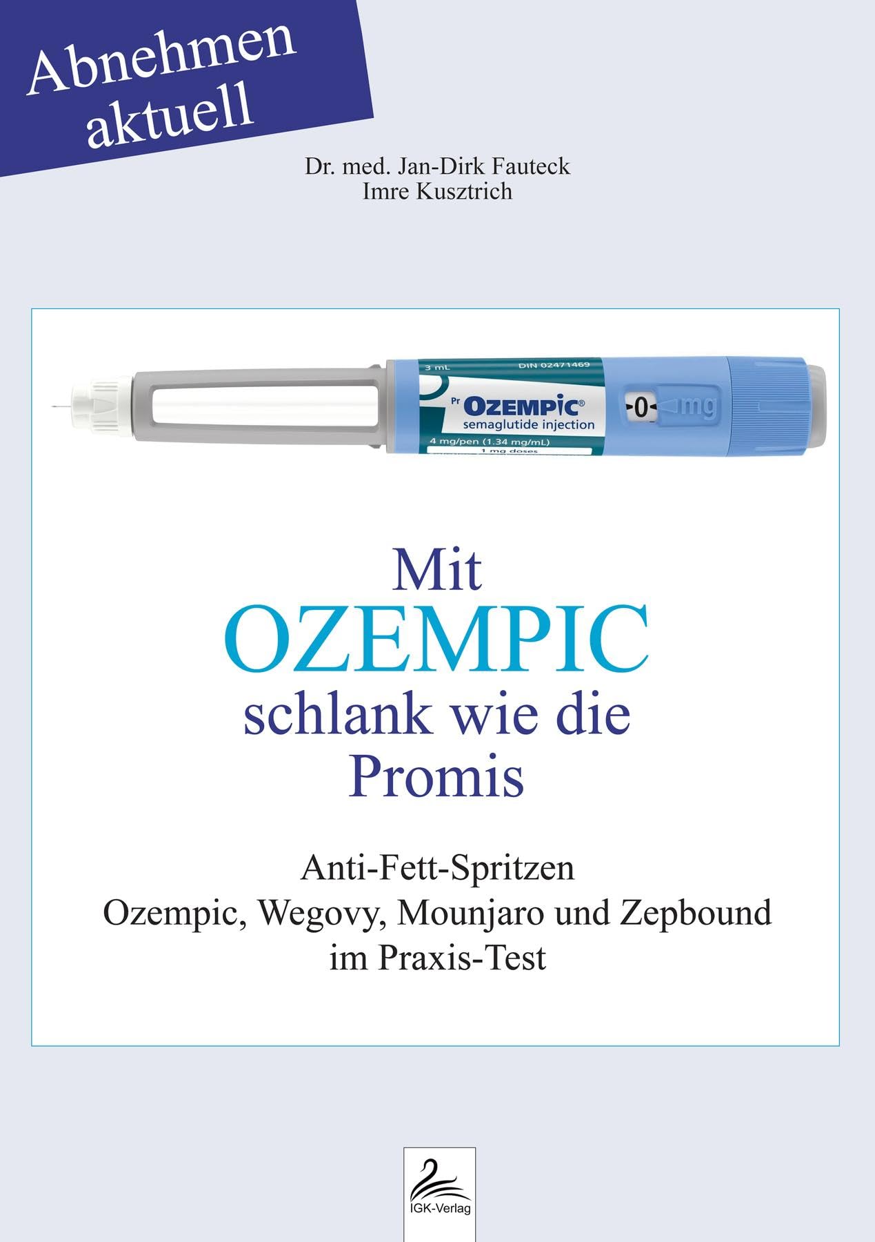 Mit OZEMPIC schlank wie die Promis: Abnehmen aktuell Anti-Fett-Spritzen Ozempic, Wegovy, Mounjaro und Zepbound im Praxis-Test