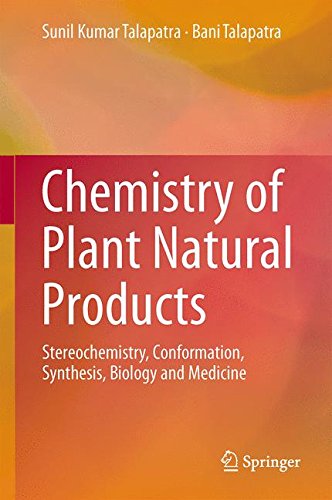 Chemistry of Plant Natural Products: Stereochemistry, Conformation, Synthesis, Biology, and Medicine
