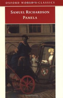 Pamela. Or Virtue Rewarded (Oxford World's Classics)