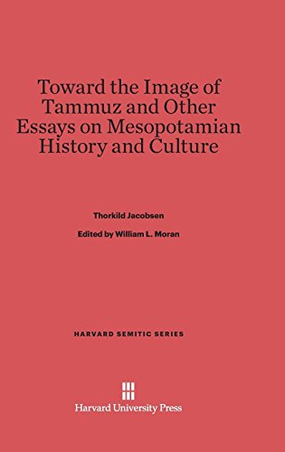 Toward the Image of Tammuz and Other Essays on Mesopotamian History and Culture (Harvard Semitic, Band 21)