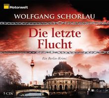 Die letzte Flucht. Ein Berlin-Krimi, 5 CDs (ADAC Motorwelt-Edition)