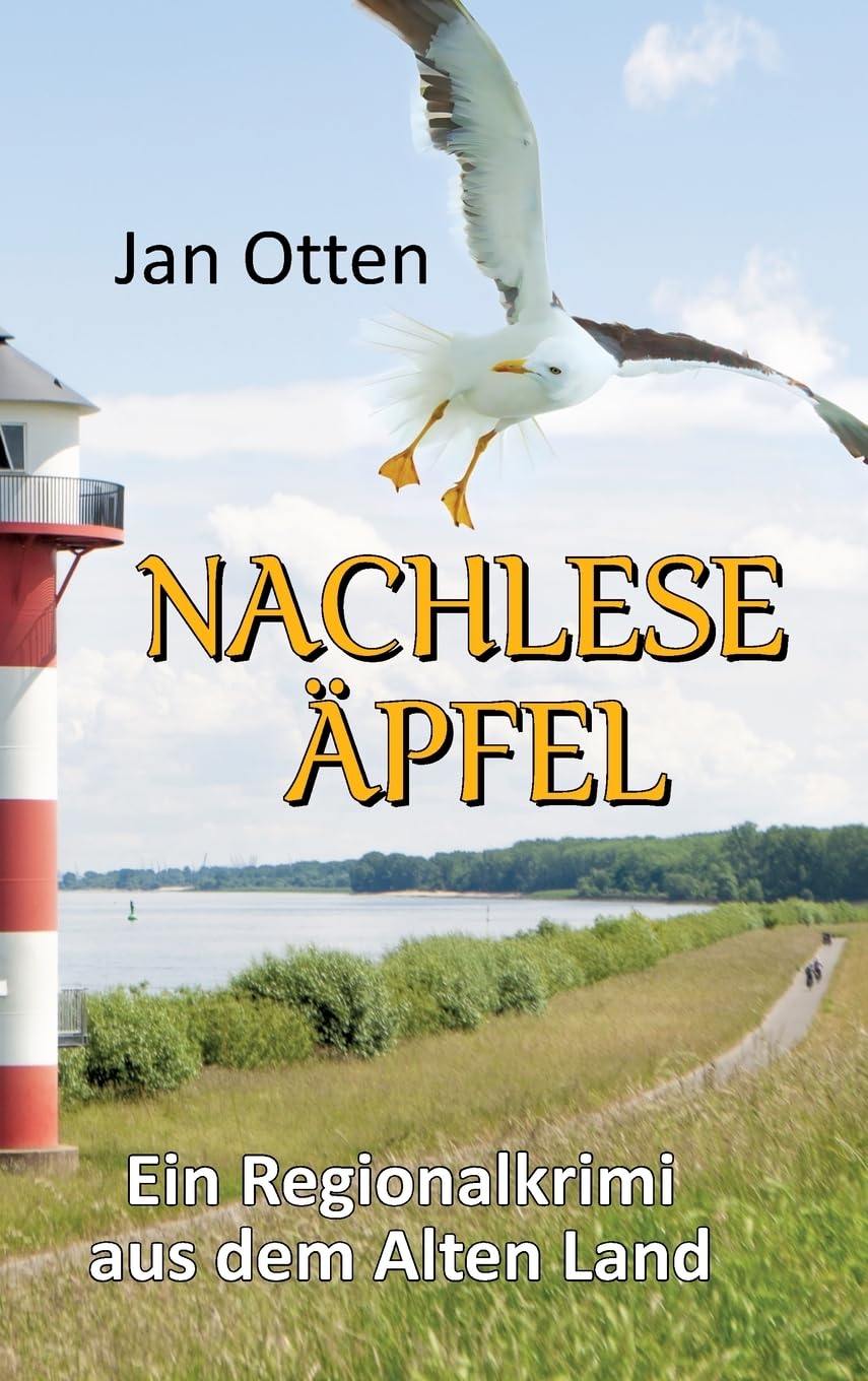 Nachleseäpfel: Ein Regionalkrimi aus dem Alten Land (Altländer Regionalkrimi)