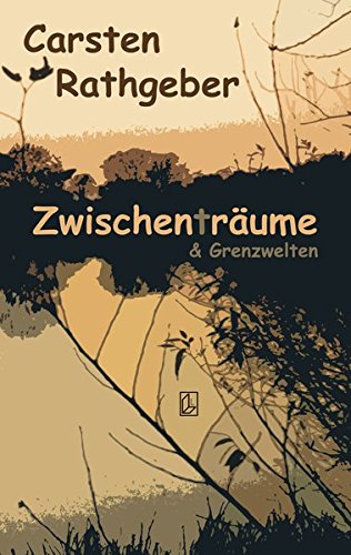 Zwischenträume: & Grenzwelten
