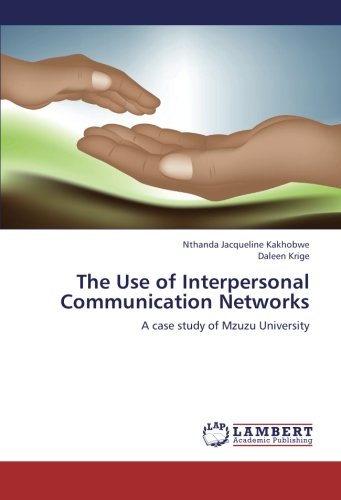 The Use of Interpersonal Communication Networks: A case study of Mzuzu University