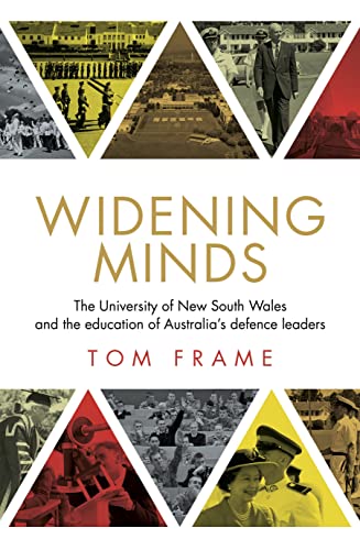 Widening Minds: The University of New South Wales and the education of Australia's defence leaders