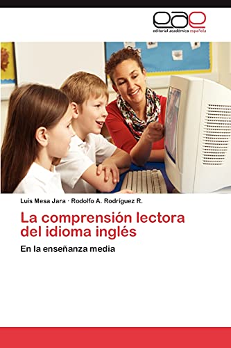 La comprensión lectora del idioma inglés: En la enseñanza media