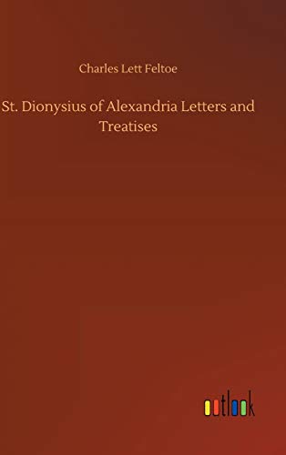 St. Dionysius of Alexandria Letters and Treatises
