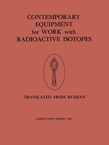 Contemporary Equipment for Work with Radioactive Isotopes: Collected Reports